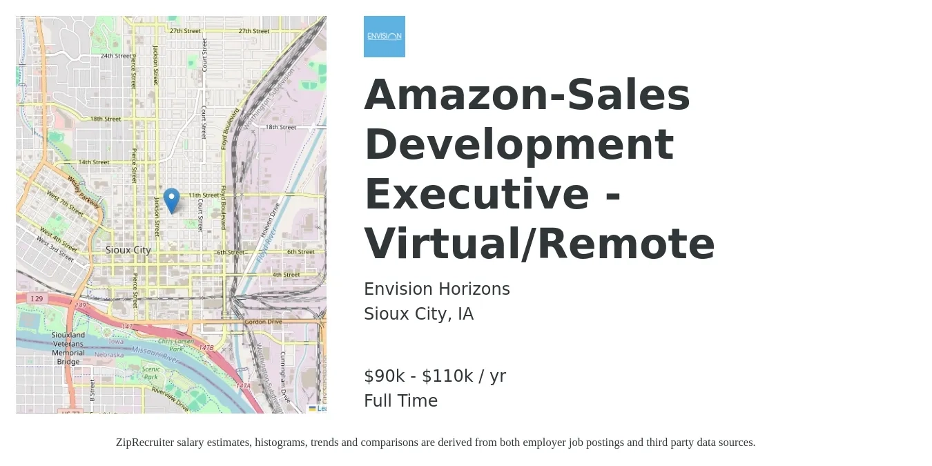 Envision Horizons job posting for a Amazon-Sales Development Executive - Virtual/Remote in Sioux City, IA with a salary of $90,000 to $110,000 Yearly with a map of Sioux City location.