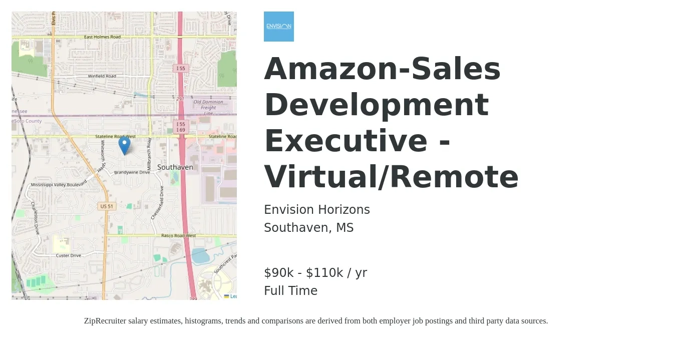 Envision Horizons job posting for a Amazon-Sales Development Executive - Virtual/Remote in Southaven, MS with a salary of $90,000 to $110,000 Yearly with a map of Southaven location.