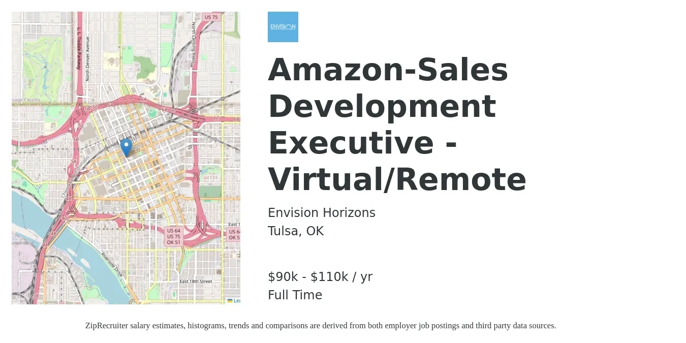 Envision Horizons job posting for a Amazon-Sales Development Executive - Virtual/Remote in Tulsa, OK with a salary of $90,000 to $110,000 Yearly with a map of Tulsa location.