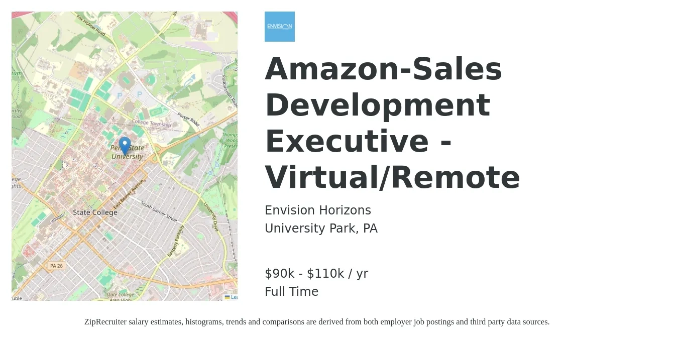 Envision Horizons job posting for a Amazon-Sales Development Executive - Virtual/Remote in University Park, PA with a salary of $90,000 to $110,000 Yearly with a map of University Park location.