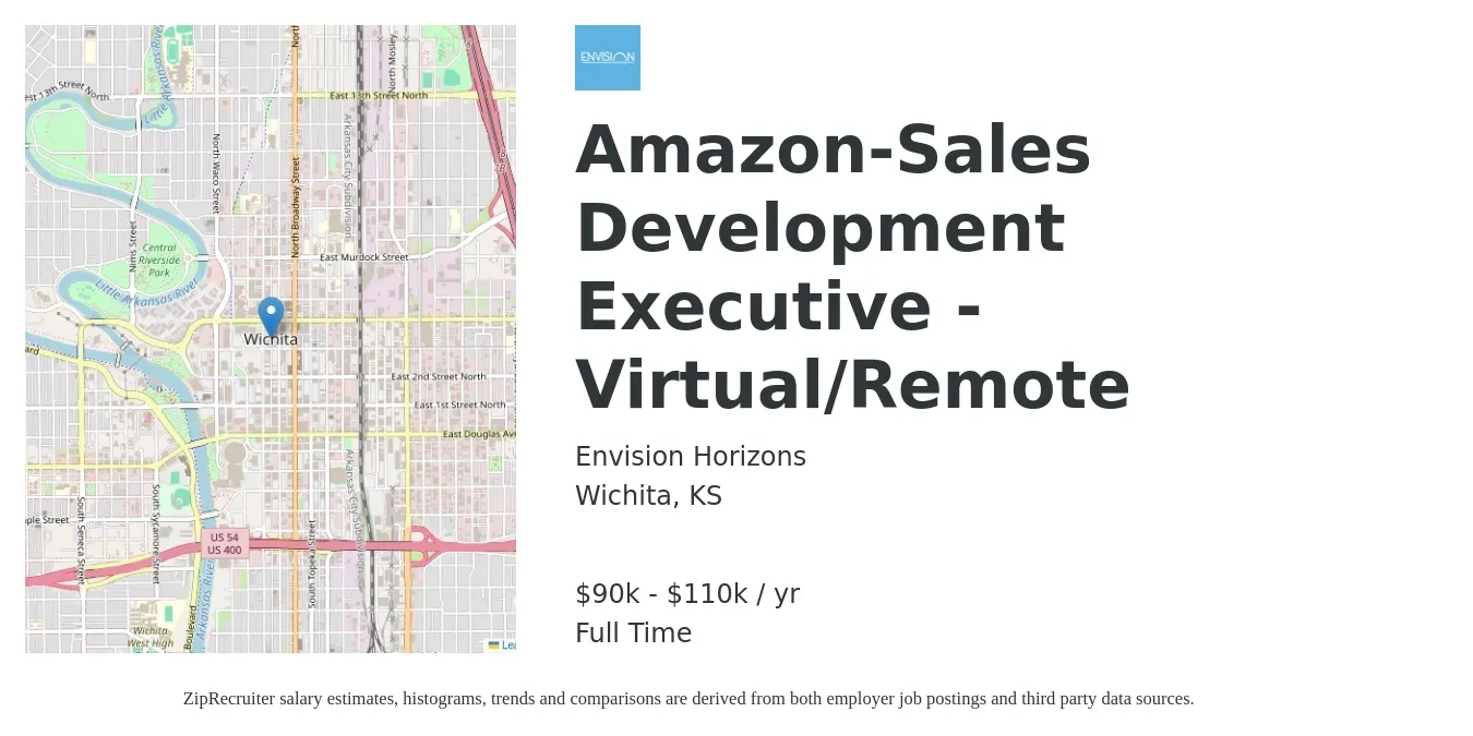 Envision Horizons job posting for a Amazon-Sales Development Executive - Virtual/Remote in Wichita, KS with a salary of $90,000 to $110,000 Yearly with a map of Wichita location.