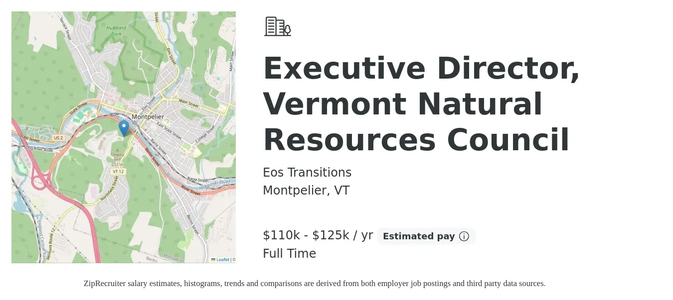 Eos Transitions job posting for a Executive Director, Vermont Natural Resources Council in Montpelier, VT with a salary of $110,000 to $125,000 Yearly with a map of Montpelier location.