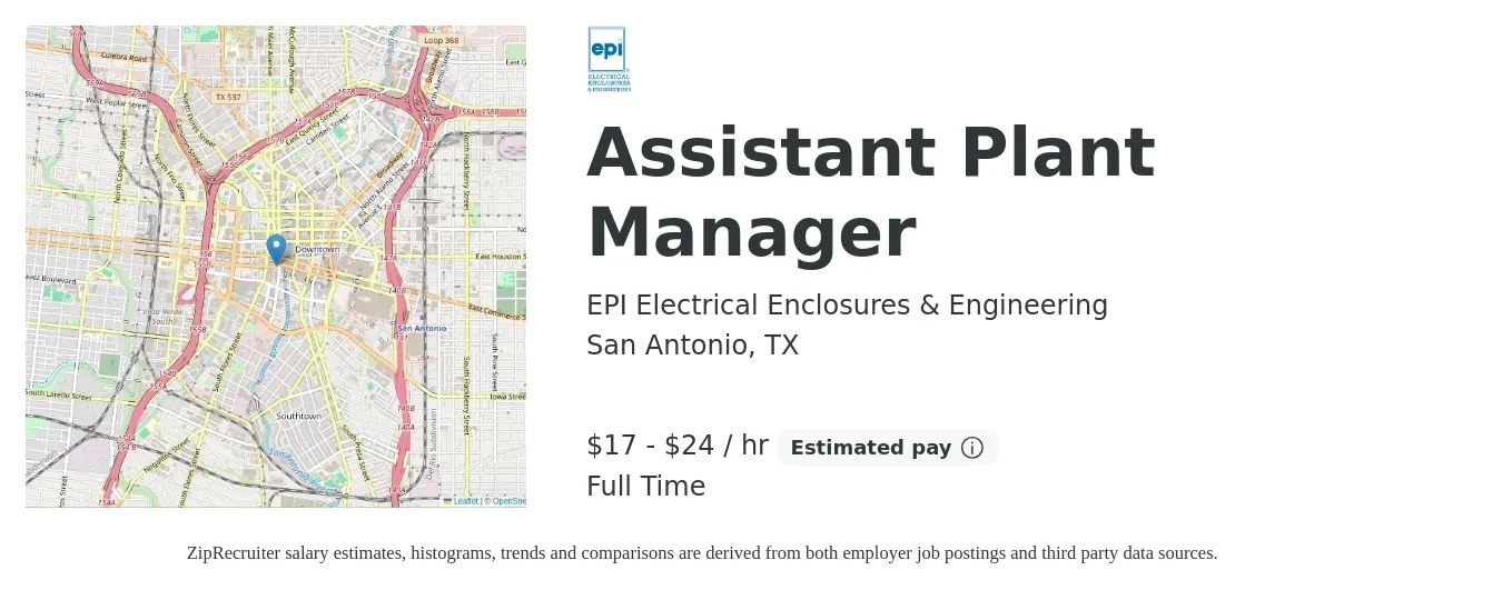 EPI Electrical Enclosures & Engineering job posting for a Assistant Plant Manager in San Antonio, TX with a salary of $18 to $25 Hourly and benefits including 401k with a map of San Antonio location.