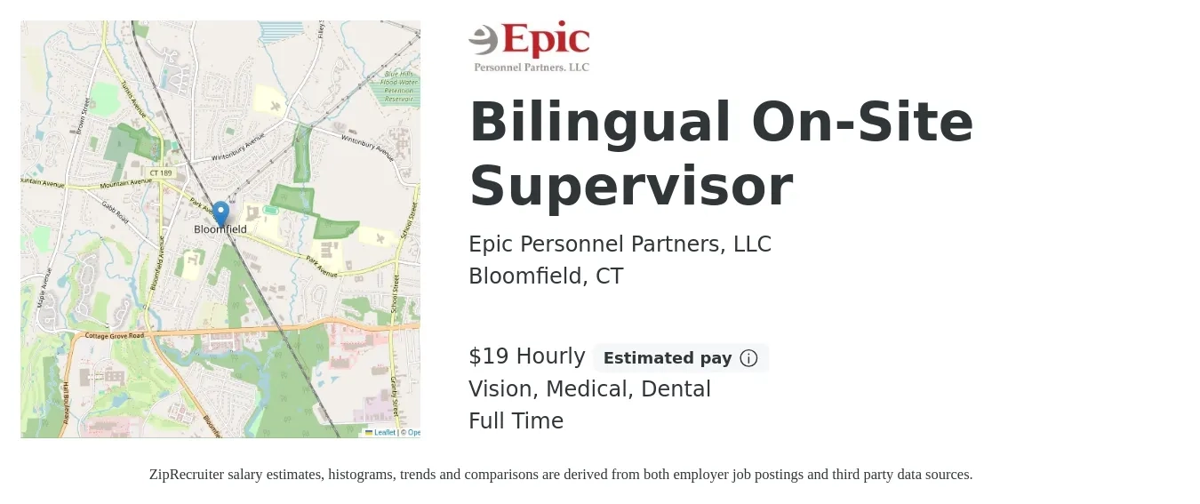 Epic Personnel Partners, LLC job posting for a Bilingual On-Site Supervisor in Bloomfield, CT with a salary of $20 Hourly and benefits including vision, dental, medical, and pto with a map of Bloomfield location.