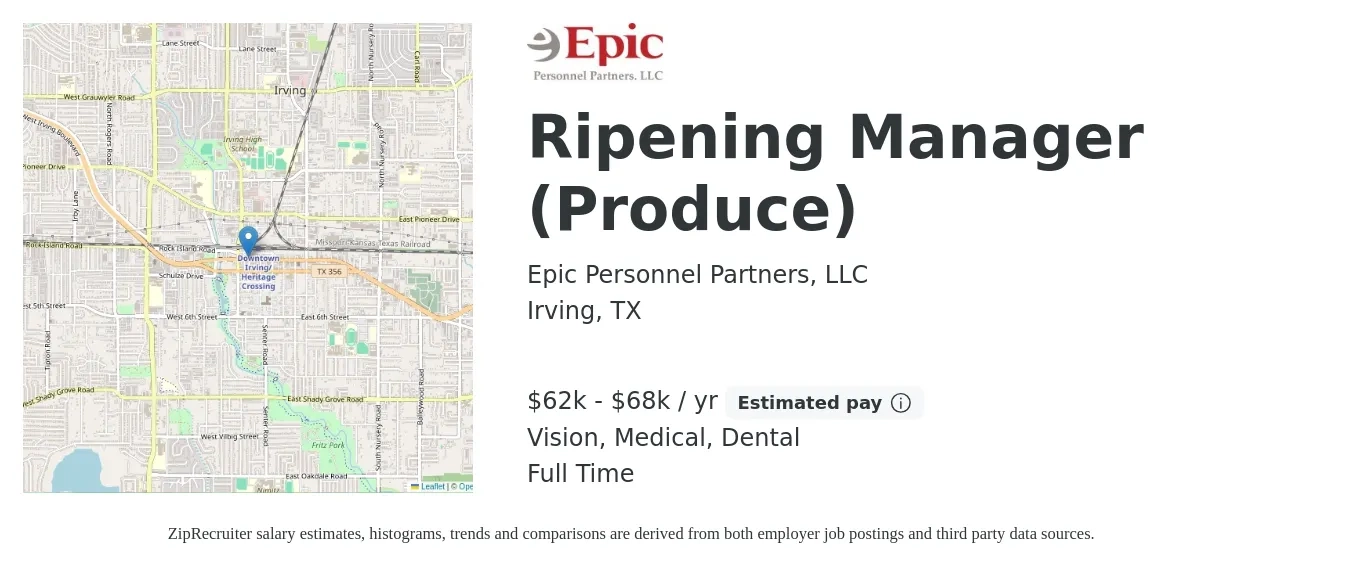 Epic Personnel Partners, LLC job posting for a Ripening Manager (Produce) in Irving, TX with a salary of $62,000 to $68,500 Yearly and benefits including vision, dental, and medical with a map of Irving location.