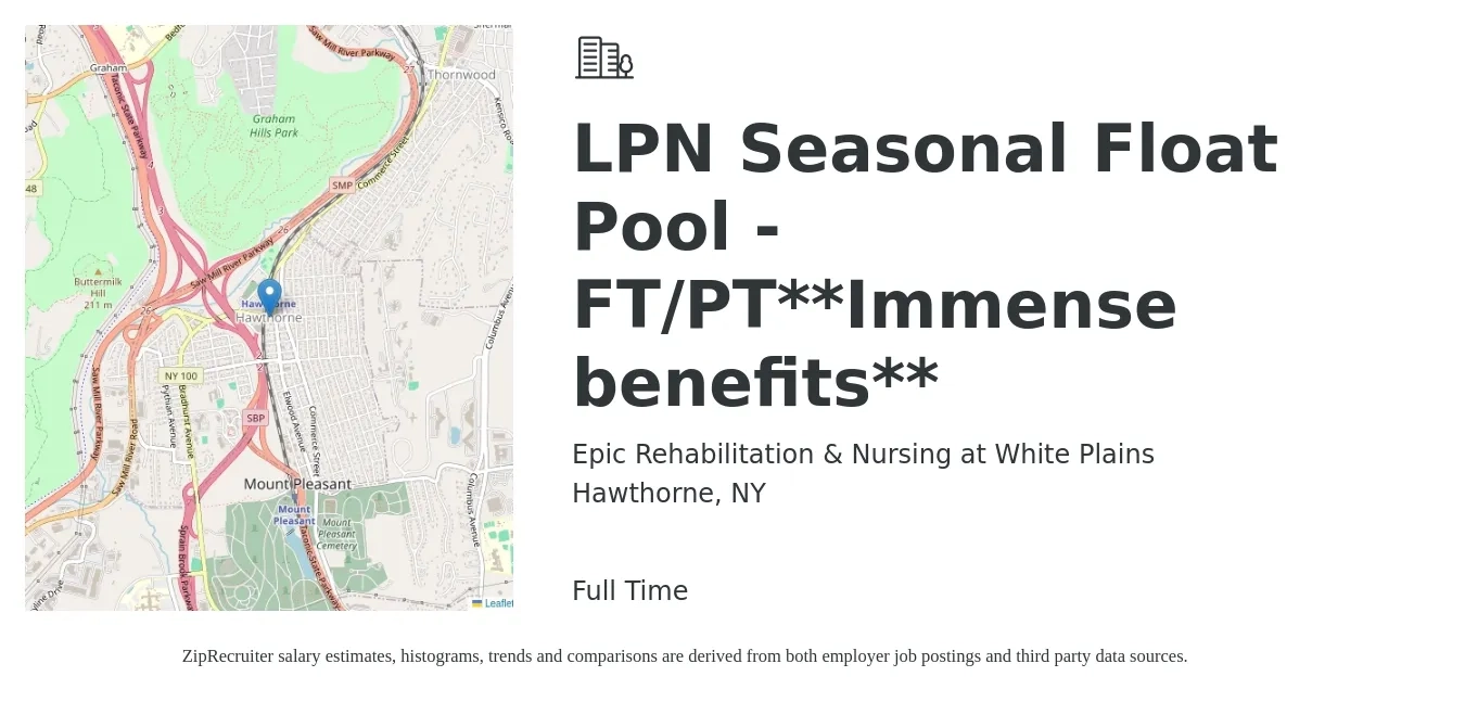 Epic Rehabilitation & Nursing at White Plains job posting for a LPN Seasonal Float Pool - FT/PT**Immense benefits** in Hawthorne, NY with a salary of $27 to $37 Hourly with a map of Hawthorne location.