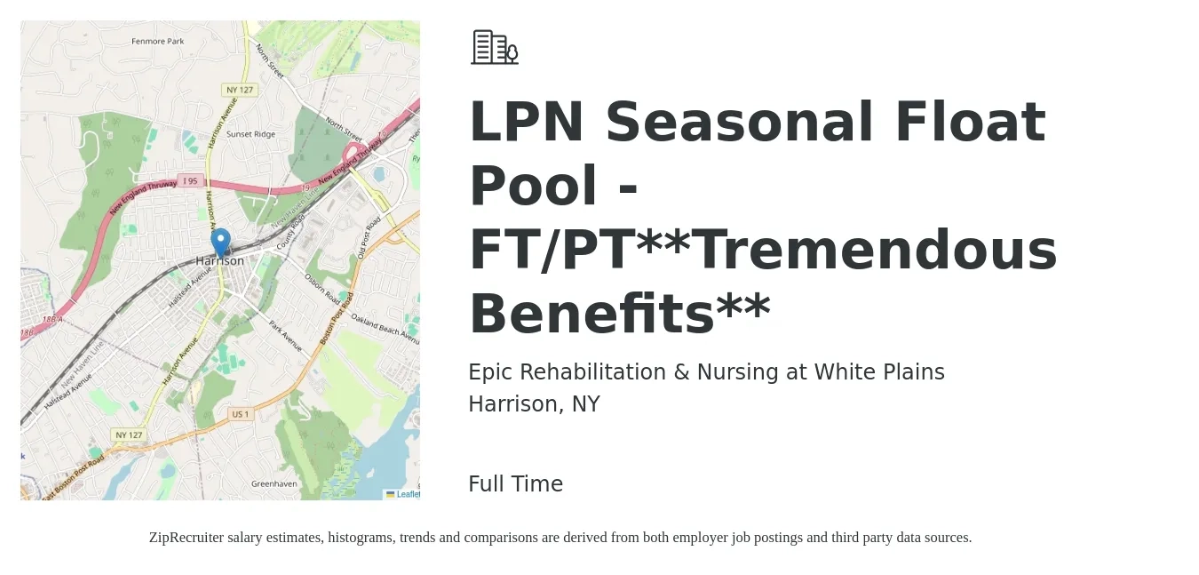Epic Rehabilitation & Nursing at White Plains job posting for a LPN Seasonal Float Pool - FT/PT**Tremendous Benefits** in Harrison, NY with a salary of $27 to $37 Hourly with a map of Harrison location.