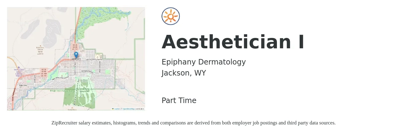 Epiphany Dermatology job posting for a Aesthetician I in Jackson, WY with a salary of $16 to $29 Hourly with a map of Jackson location.