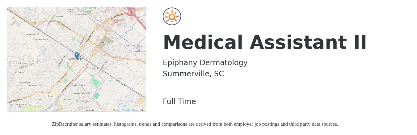 Epiphany Dermatology job posting for a Medical Assistant II in Summerville, SC with a salary of $16 to $20 Hourly with a map of Summerville location.