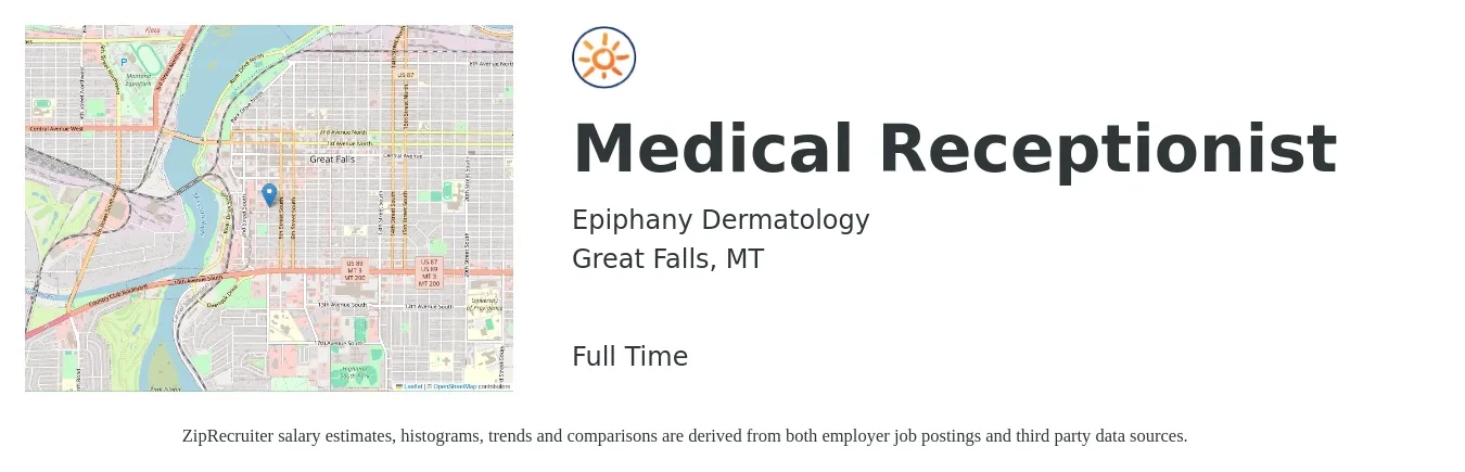 Epiphany Dermatology job posting for a Medical Receptionist in Great Falls, MT with a salary of $16 to $20 Hourly with a map of Great Falls location.