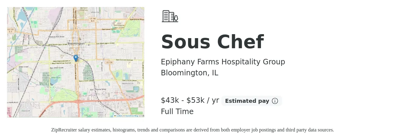 Epiphany Farms Hospitality Group job posting for a Sous Chef in Bloomington, IL with a salary of $43,000 to $53,000 Yearly with a map of Bloomington location.