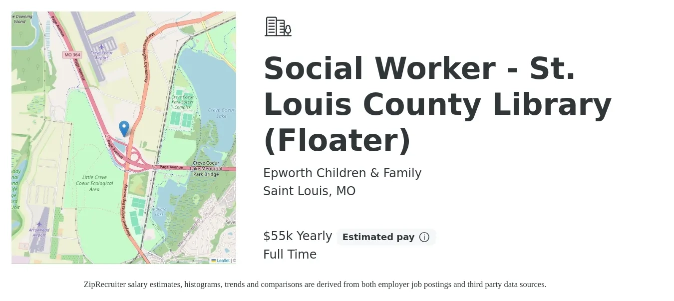 Epworth Children & Family job posting for a Social Worker - St. Louis County Library (Floater) in Saint Louis, MO with a salary of $55,000 Yearly with a map of Saint Louis location.
