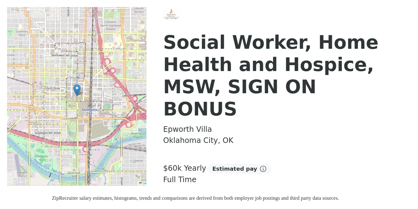 Epworth Villa job posting for a Social Worker, Home Health and Hospice, MSW, SIGN ON BONUS in Oklahoma City, OK with a salary of $60,000 Yearly with a map of Oklahoma City location.