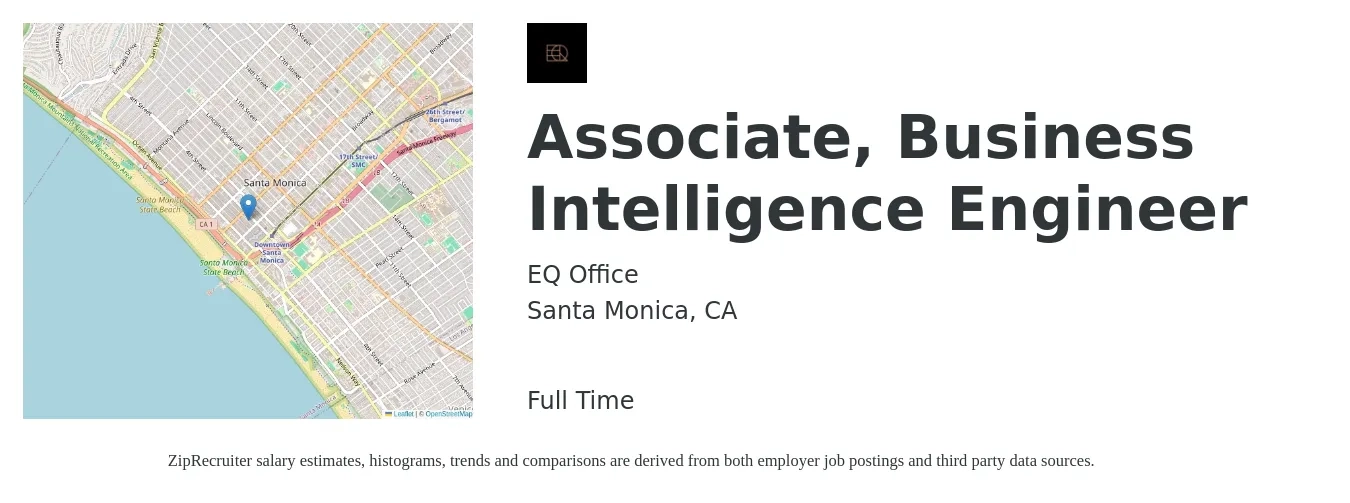 EQ Office job posting for a Associate, Business Intelligence Engineer in Santa Monica, CA with a salary of $57 to $74 Hourly with a map of Santa Monica location.