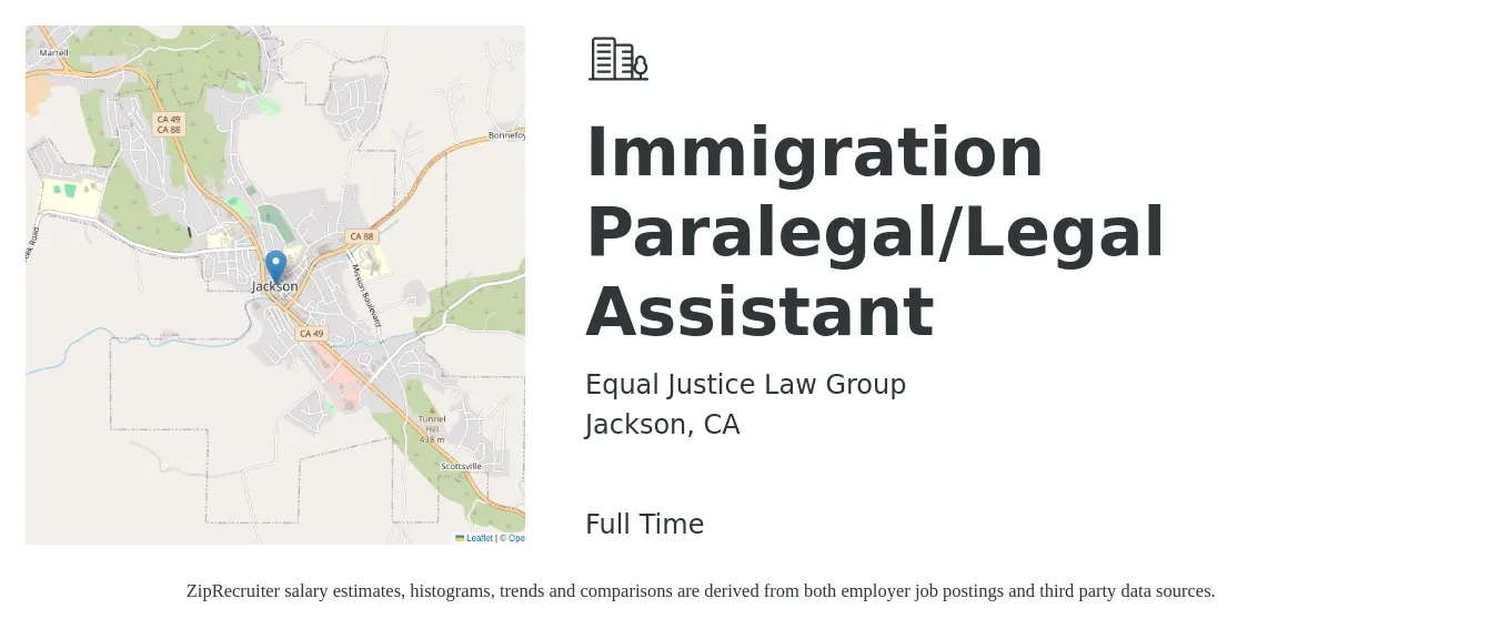 Equal Justice Law Group job posting for a Immigration Paralegal/Legal Assistant in Jackson, CA with a salary of $18 to $25 Hourly with a map of Jackson location.