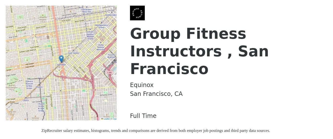Equinox job posting for a Group Fitness Instructors , San Francisco in San Francisco, CA with a salary of $60 to $80 Hourly with a map of San Francisco location.