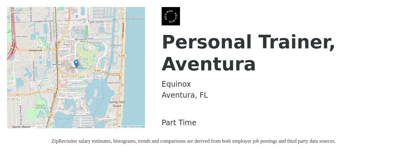 Equinox job posting for a Personal Trainer, Aventura in Aventura, FL with a salary of $100,000 Yearly with a map of Aventura location.