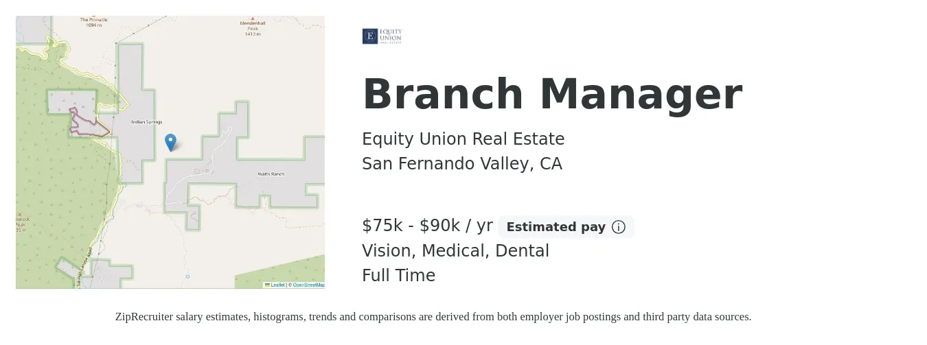 Equity Union Real Estate job posting for a Branch Manager in San Fernando Valley, CA with a salary of $75,000 to $90,000 Yearly and benefits including vision, dental, medical, and pto with a map of San Fernando Valley location.