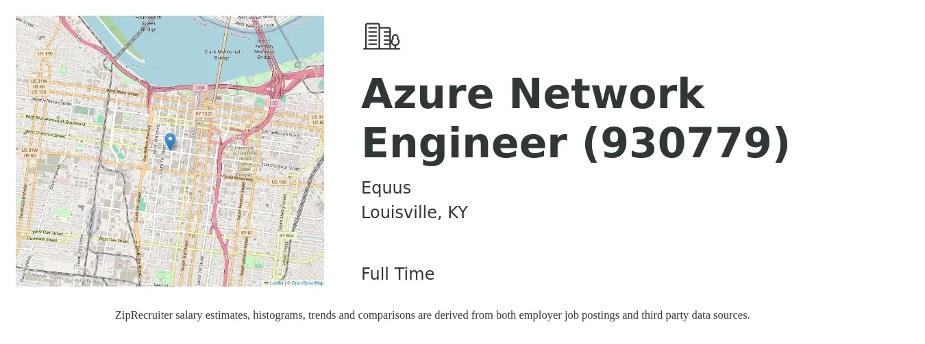 Equus job posting for a Azure Network Engineer (930779) in Louisville, KY with a salary of $85,500 to $128,300 Yearly with a map of Louisville location.