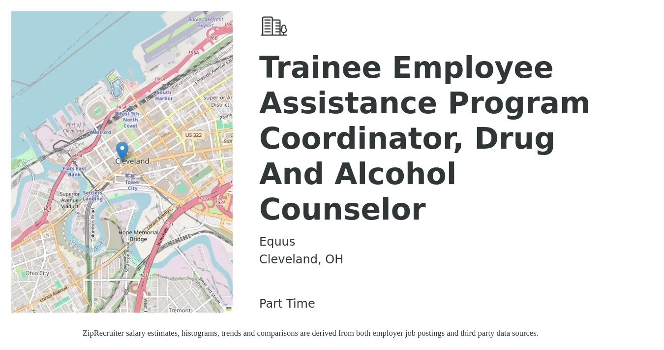 Equus job posting for a Trainee Employee Assistance Program Coordinator, Drug And Alcohol Counselor in Cleveland, OH with a salary of $17 to $22 Hourly with a map of Cleveland location.