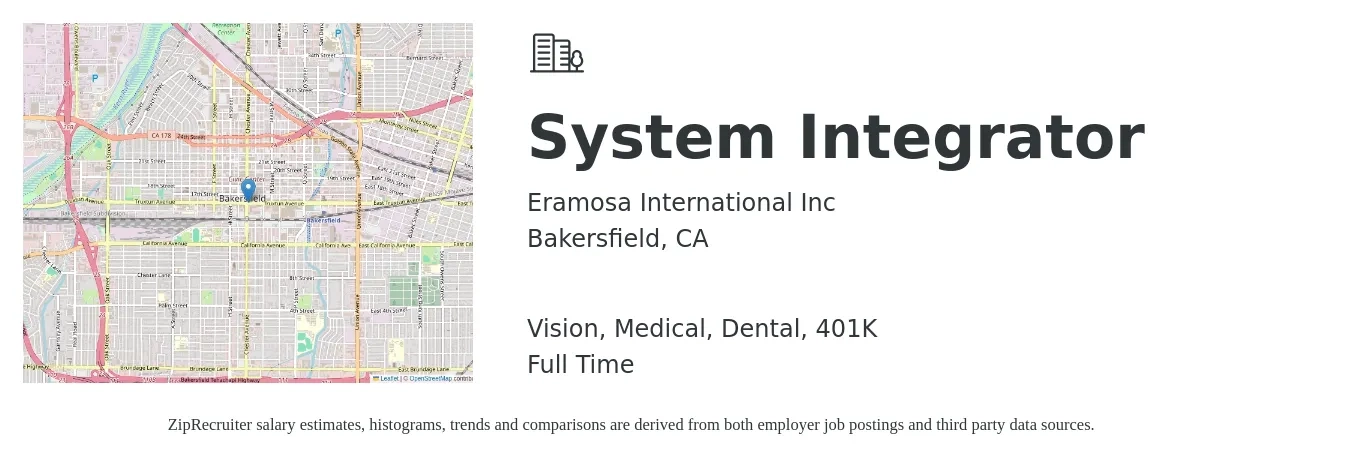 Eramosa International Inc job posting for a System Integrator in Bakersfield, CA with a salary of $87,400 to $134,400 Yearly and benefits including 401k, dental, life_insurance, medical, and vision with a map of Bakersfield location.