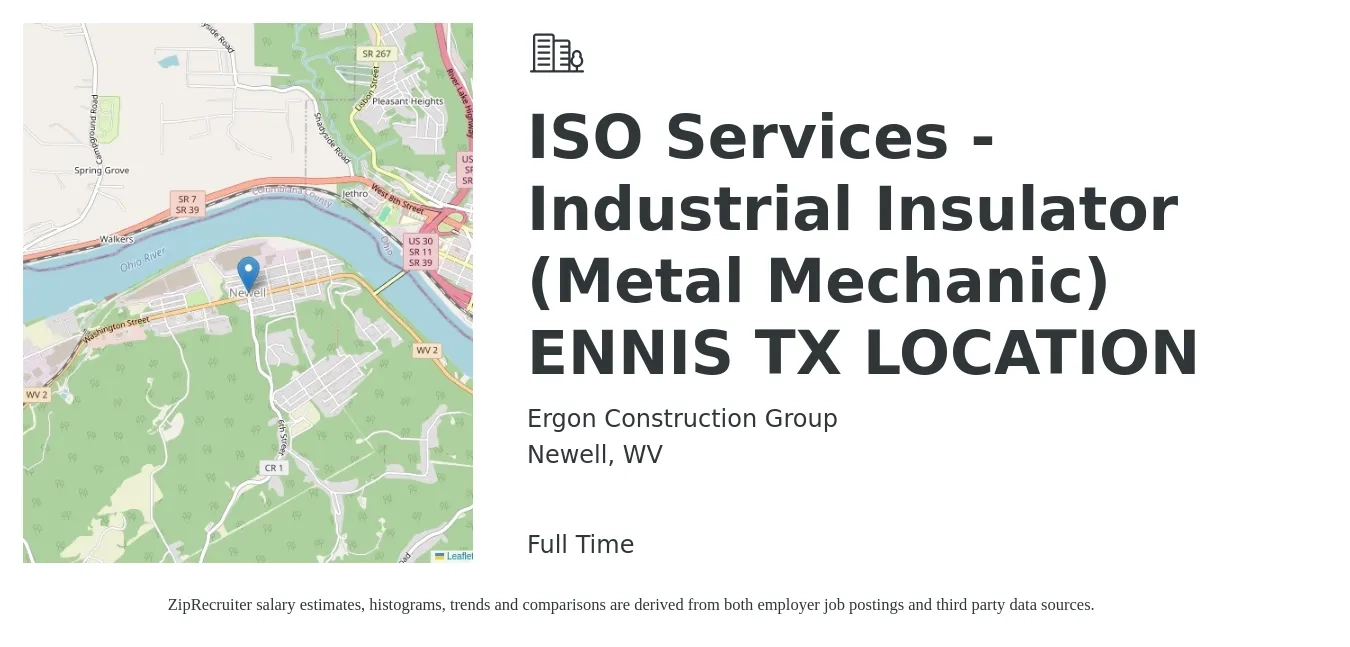Ergon Construction Group job posting for a ISO Services - Industrial Insulator (Metal Mechanic) ENNIS TX LOCATION in Newell, WV with a salary of $23 to $30 Hourly with a map of Newell location.