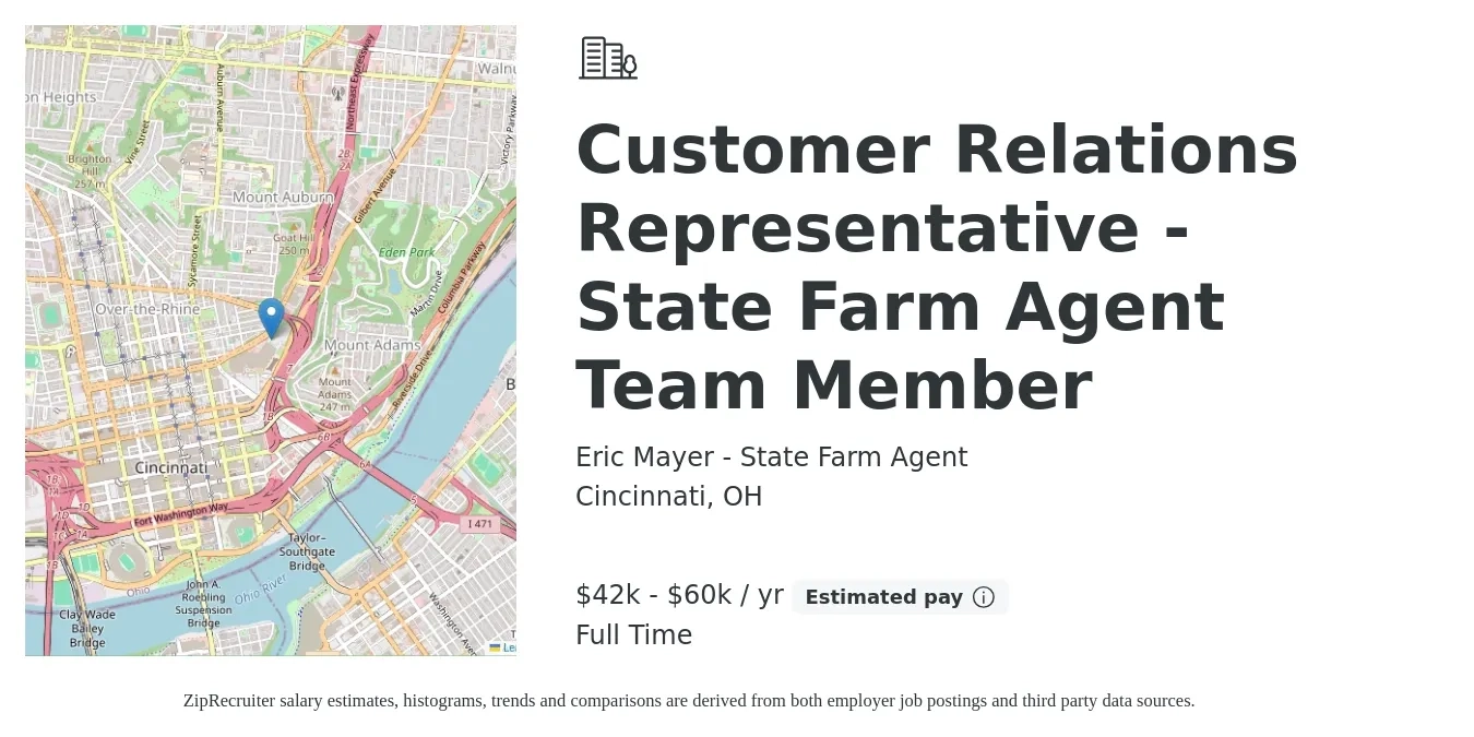 Eric Mayer - State Farm Agent job posting for a Customer Relations Representative - State Farm Agent Team Member in Cincinnati, OH with a salary of $42,000 to $60,000 Yearly with a map of Cincinnati location.