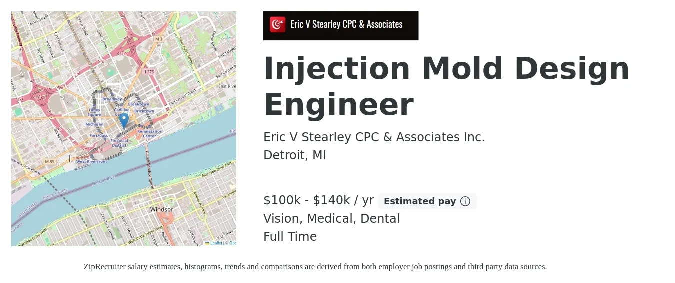 Eric V Stearley CPC & Associates Inc. job posting for a Injection Mold Design Engineer in Detroit, MI with a salary of $100,000 to $140,000 Yearly and benefits including dental, life_insurance, medical, retirement, and vision with a map of Detroit location.