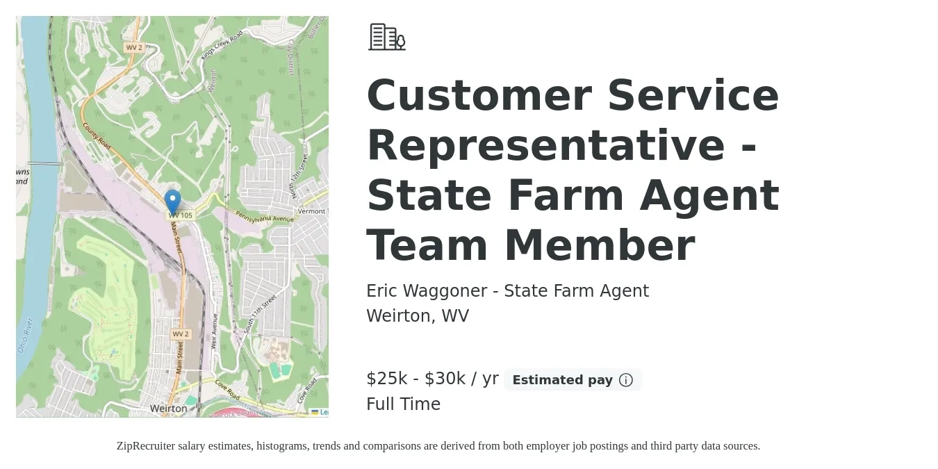 Eric Waggoner - State Farm Agent job posting for a Customer Service Representative - State Farm Agent Team Member in Weirton, WV with a salary of $25,000 to $30,000 Yearly with a map of Weirton location.