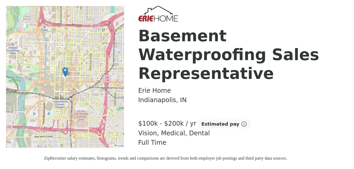 Erie Home job posting for a Basement Waterproofing Sales Representative in Indianapolis, IN with a salary of $100,000 to $200,000 Yearly and benefits including life_insurance, medical, pto, retirement, vision, and dental with a map of Indianapolis location.