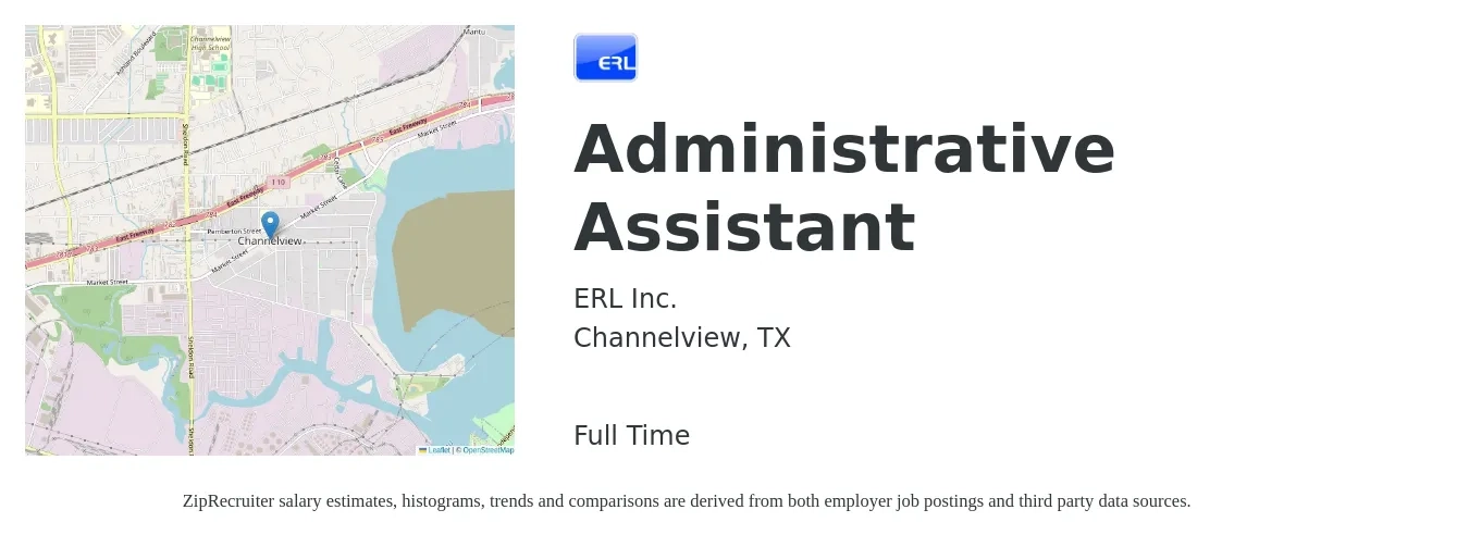 ERL Inc. job posting for a Administrative Assistant in Channelview, TX with a salary of $16 to $21 Hourly with a map of Channelview location.