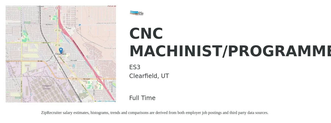 ES3 job posting for a CNC MACHINIST/PROGRAMMER in Clearfield, UT with a salary of $25 to $34 Hourly with a map of Clearfield location.