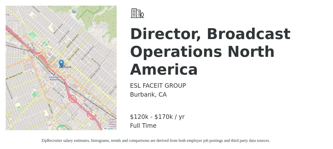 ESL FACEIT GROUP job posting for a Director, Broadcast Operations North America in Burbank, CA with a salary of $120,000 to $170,000 Yearly with a map of Burbank location.