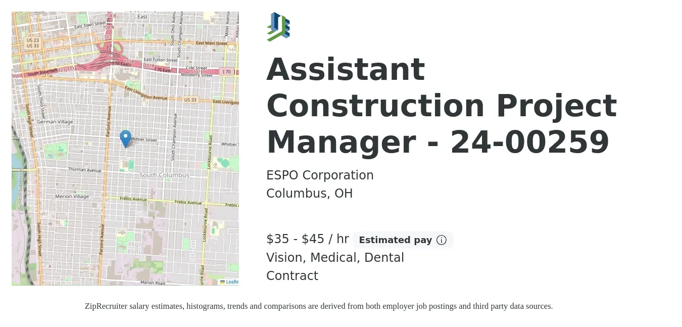 ESPO Corporation job posting for a Assistant Construction Project Manager - 24-00259 in Columbus, OH with a salary of $37 to $47 Hourly and benefits including vision, dental, life_insurance, medical, pto, and retirement with a map of Columbus location.
