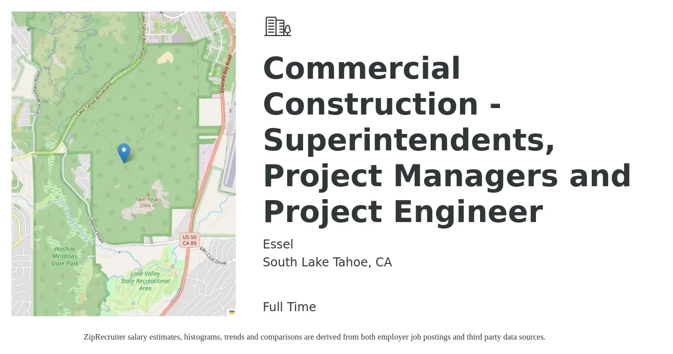 Essel job posting for a Commercial Construction - Superintendents, Project Managers and Project Engineer in South Lake Tahoe, CA with a salary of $95,800 to $129,300 Yearly with a map of South Lake Tahoe location.