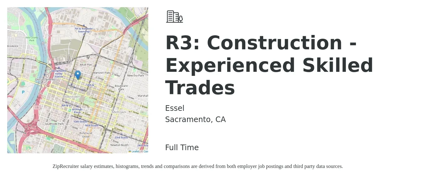 Essel job posting for a R3: Construction - Experienced Skilled Trades in Sacramento, CA with a salary of $19 to $24 Hourly with a map of Sacramento location.