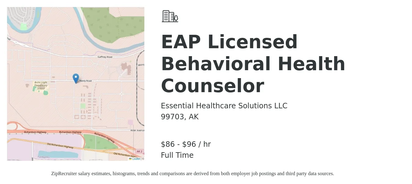 Essential Healthcare Solutions LLC job posting for a EAP Licensed Behavioral Health Counselor in 99703, AK with a salary of $90 to $100 Hourly with a map of 99703 location.