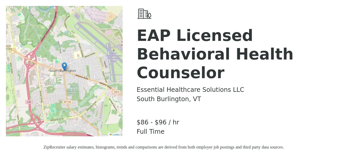 Essential Healthcare Solutions LLC job posting for a EAP Licensed Behavioral Health Counselor in South Burlington, VT with a salary of $90 to $100 Hourly with a map of South Burlington location.