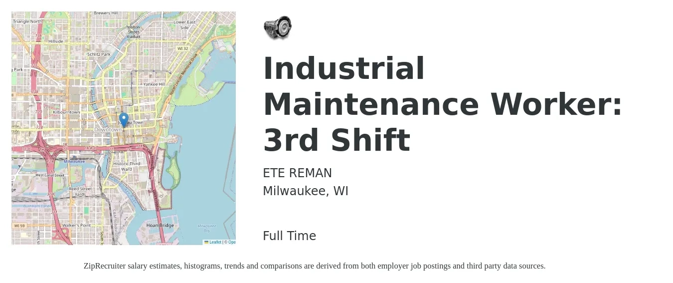 ETE REMAN job posting for a Industrial Maintenance Worker: 3rd Shift in Milwaukee, WI with a salary of $17 to $23 Hourly with a map of Milwaukee location.