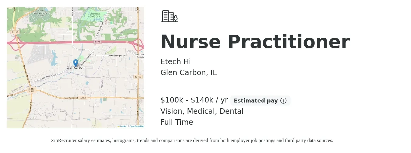 Etech Hi job posting for a Nurse Practitioner in Glen Carbon, IL with a salary of $100,000 to $140,000 Yearly and benefits including dental, life_insurance, medical, pto, retirement, and vision with a map of Glen Carbon location.