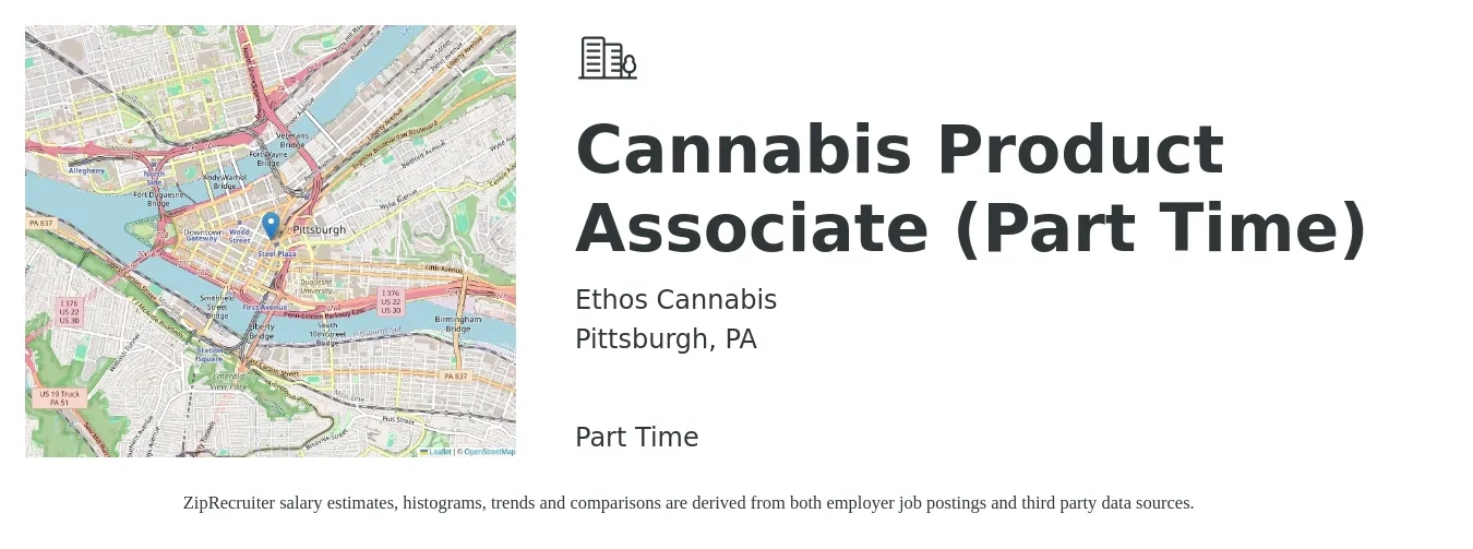 Ethos Cannabis job posting for a Cannabis Product Associate (Part Time) in Pittsburgh, PA with a salary of $22 to $36 Hourly with a map of Pittsburgh location.