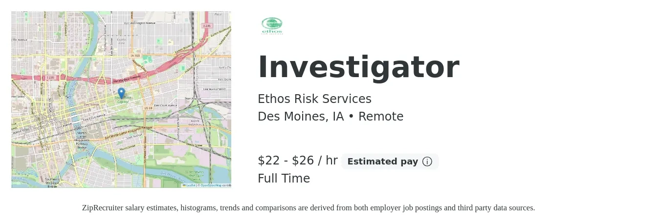 Ethos Risk Services job posting for a Investigator in Des Moines, IA with a salary of $23 to $40 Hourly with a map of Des Moines location.