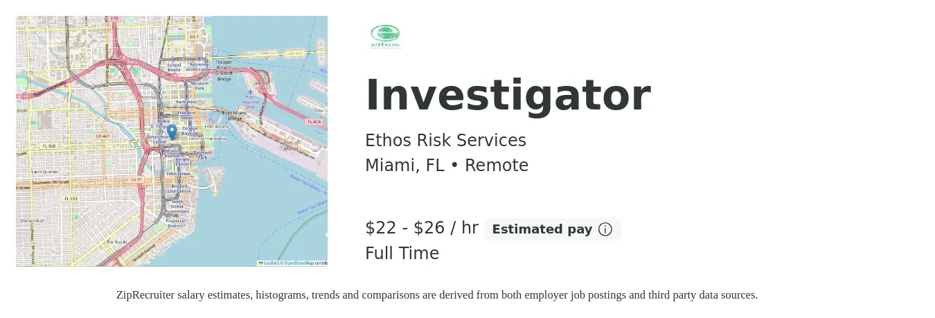 Ethos Risk Services job posting for a Investigator in Miami, FL with a salary of $23 to $28 Hourly with a map of Miami location.