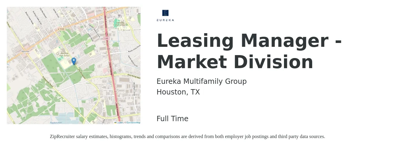 Eureka Multifamily Group job posting for a Leasing Manager - Market Division in Houston, TX with a salary of $41,600 to $109,300 Yearly with a map of Houston location.