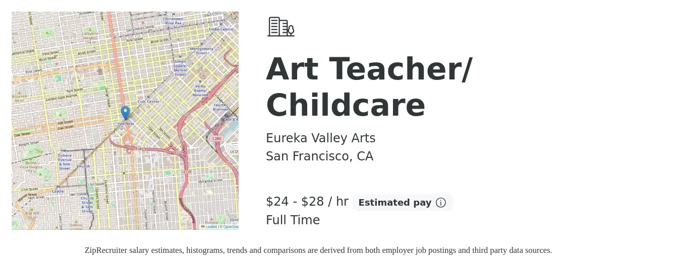Eureka Valley Arts job posting for a Art Teacher/ Childcare in San Francisco, CA with a salary of $25 to $30 Hourly with a map of San Francisco location.
