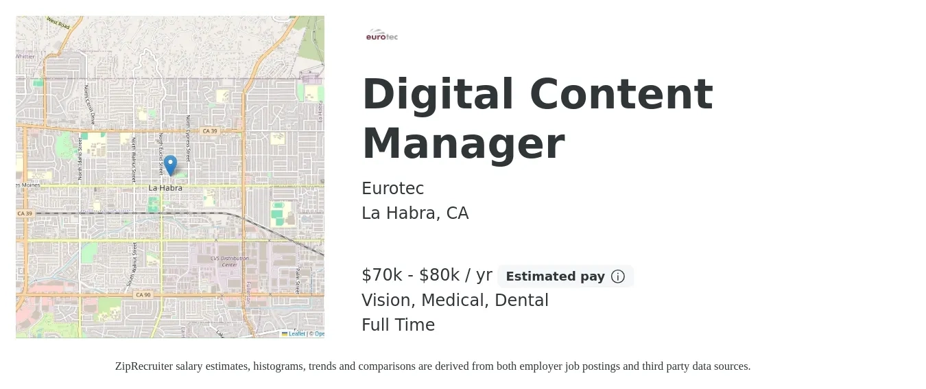 Eurotec job posting for a Digital Content Manager in La Habra, CA with a salary of $70,000 to $80,000 Yearly and benefits including medical, pto, retirement, vision, dental, and life_insurance with a map of La Habra location.