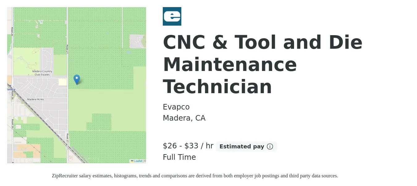 Evapco job posting for a CNC & Tool and Die Maintenance Technician in Madera, CA with a salary of $27 to $35 Hourly with a map of Madera location.