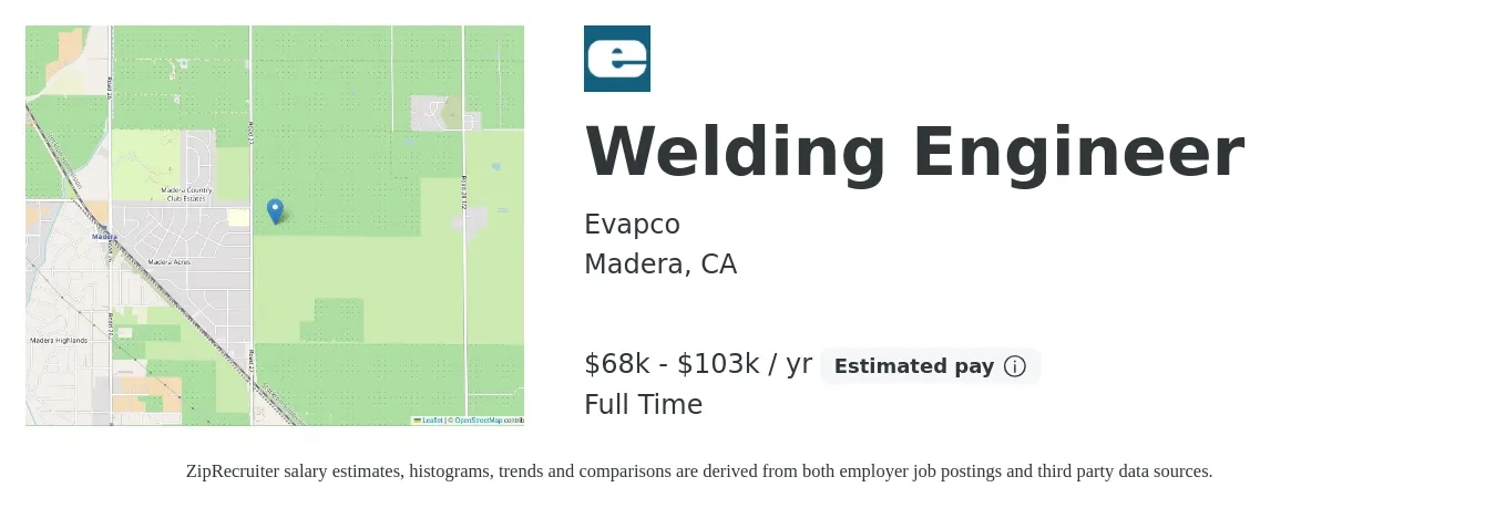 Evapco job posting for a Welding Engineer in Madera, CA with a salary of $68,980 to $103,630 Yearly with a map of Madera location.