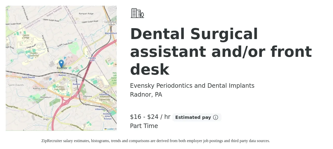Evensky Periodontics and Dental Implants job posting for a Dental Surgical assistant and/or front desk in Radnor, PA with a salary of $17 to $25 Hourly with a map of Radnor location.