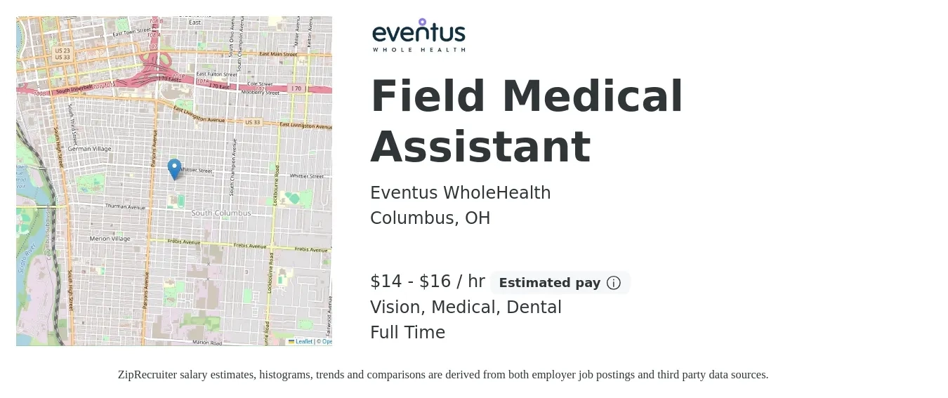 Eventus WholeHealth job posting for a Field Medical Assistant in Columbus, OH with a salary of $15 to $17 Hourly and benefits including vision, dental, life_insurance, medical, and retirement with a map of Columbus location.